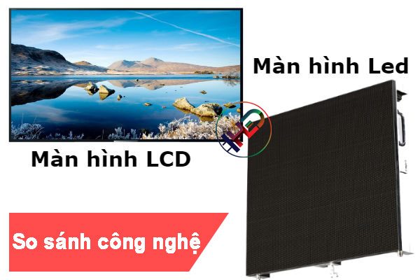 màn hình led và lcd