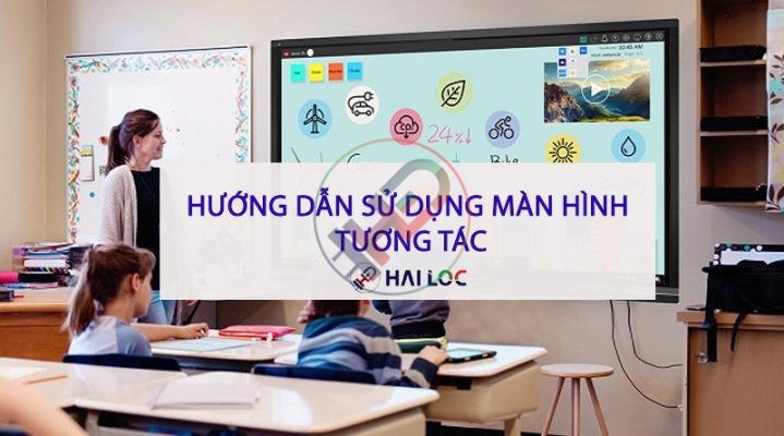 Hướng dẫn sử dụng màn hình tương tác chi tiết 1